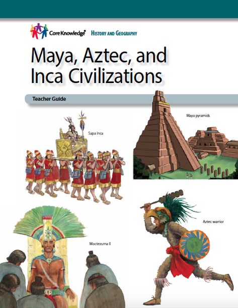 Focus: This unit (Unit 2 for schools using the CKHG series in Sequence grade-level order) begins by placing three ancient Mesoamerican civilizations in geographical context. Students explore ruins of ancient Maya temples and pyramids as they learn about Maya culture, including their knowledge of astronomy and mathematics. Students learn about the warrior culture of the Aztecs and the city... Inca Art, Middle Ages History, Core Knowledge, Aztec Civilization, Maya Civilization, 5th Grade Social Studies, Ancient Maya, Aztec Warrior, Sculpture Projects