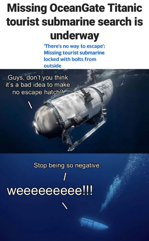 Titan Submarine Jokes, Submarine Memes, Missing Submarine, Titan Submarine, Funny Things, Titanic, Submarine, Funny Stuff, Things To Think About