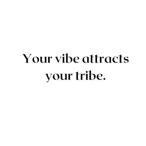 Your vibe attracts your tribe. Quote Your Vibe Attracts Your Tribe, Daily Motivation, Office Decor, Collage, Quotes, Pins