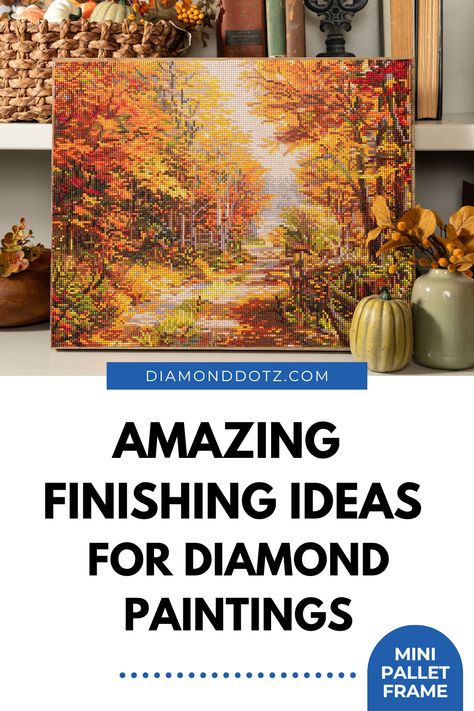 Wondering what to do with your finished Diamond Dotz diamond painting? Here's a great way to "frame" your finished diamond painting: mount it on a wooden sign or plaque - your craft store is loaded with these kinds of surfaces. This one features design "A Walk Down Autumn Lane" by Thomas Kinkade and is ideal for rustic fall decor. See how on our blog. Framing Diamond Dotz, Diamond Dotz Framing Ideas, How To Frame Diamond Art Pictures, How To Display Diamond Art, Framing Diamond Art, Diamond Art Framing Ideas, How To Frame Diamond Art, Diamond Painting Framing Ideas, Pallet Frames