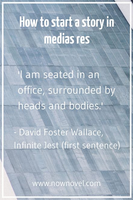 Foster Wallace - example of in medias res In Medias Res, How To Begin A Story, Writing Prompts For Kids, Writing Prompts For Writers, Sentence Starters, Writing Resources, Fiction Writing, Novel Writing, A Novel