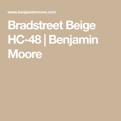 Bradstreet Beige HC-48 | Benjamin Moore Bradstreet Beige Benjamin Moore, Benjamin Moore Beige, Chantilly Lace, Stain Colors, Benjamin Moore, Color Matching, Paint Colors, Stain, Blush