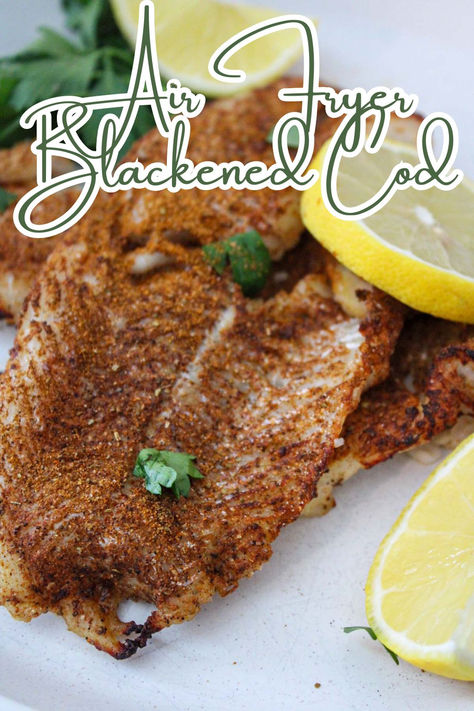 air fryer blackened cod fish Air Fryer Fish Recipes, Cod Fish Recipes, Blackened Seasoning, Cod Recipes, Cod Fish, Fish Fillet, Quick Weeknight Meals, Breakfast Time, Fresh Lemon Juice