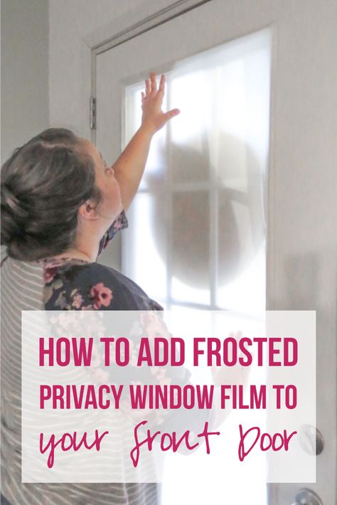 Window Film French Doors, Covering Front Door Window, How To Make Privacy Glass Window Film, Front Door Glass Privacy Ideas Diy, Privacy Glass Front Door Film, Front Door Small Window Covering Ideas, Front Door Window Film, How To Cover Windows On Front Door, Frosted Front Door Window