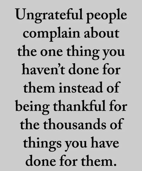 ungrateful people... Ungreatful Quotes People, Ungrateful People Quotes, Ungrateful People, Fake People Quotes, Felt Letter Board, Strength Of A Woman, Fake People, People Quotes, Reality Quotes