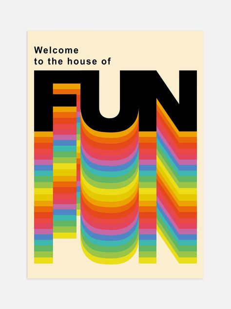 Welcome To The House Of Fun poster in a bold colourful design. A statement typography piece that will add a splash of colour to your walls. Printed on high quality matte art paper with archival inks. Vintage Shirt Design, Pinterest Uk, Typography Posters, Type Treatments, Splash Of Colour, Flat Paint, Colourful Design, Typography Poster Design, Typographic Poster