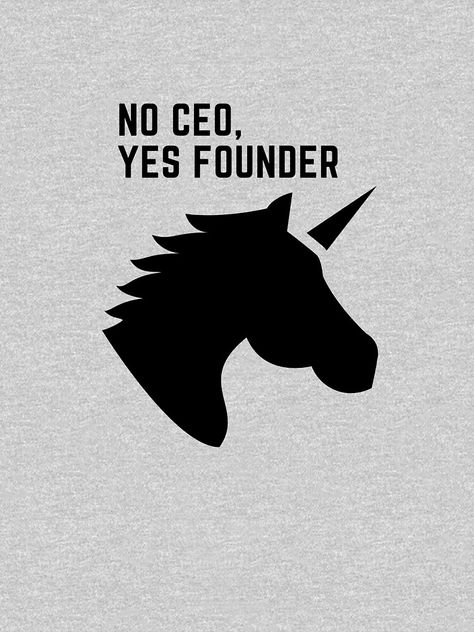 "Unicorn Status NO CEO, YES FOUNDER" Pullover Hoodie by Hanneson | Redbubble Unicorn Startup, Lean Startup, Small Business Inspiration, Business Funding, Tech Innovation, Startup Company, Venture Capital, Business Inspiration, Innovation Technology