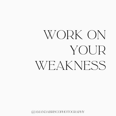 Work on your weakness until it's a strength. ⁠ ⁠ Do you have a weakness in business or in your personal life that you not only recognize but you avoid it?⁠ ⁠ Stop avoiding it. Start working on it. Make it a strength.⁠ ⁠ #MotivationMonday⁠ Weakness Aesthetic, Im Weak, Feeling Weak, Brand Photography, I Am The One, Working On It, Know Who You Are, Mindfulness Quotes, Quotes About Strength