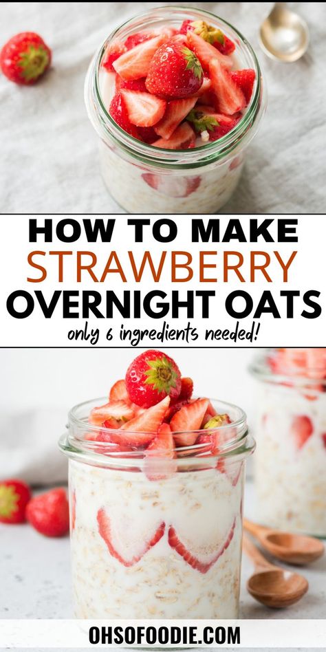 Text reads How to Make Strawberry Overnight Oats Overnight Oats With Strawberries, Strawberry Overnight Oats Recipe, Oats With Strawberries, Recipe With Strawberries, Healthy Meal Prep Breakfast, Delicious Overnight Oats, Strawberry Overnight Oats, Refreshing Breakfast, Prep Breakfast