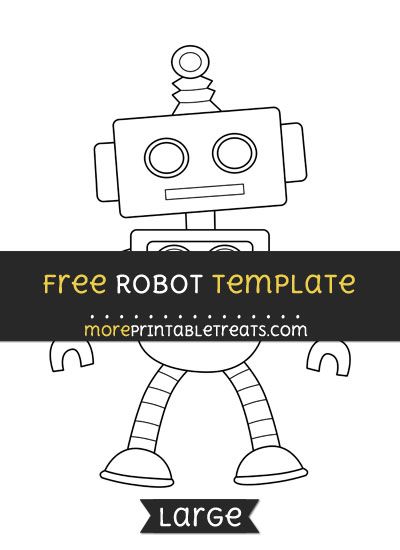 Free Robot Template - Large Robot Templates Free Printable, Robot Template, Paper Robot, Work Games, Robot Birthday Party, Robot Game, Robot Theme, Space Solar System, Robot Parts