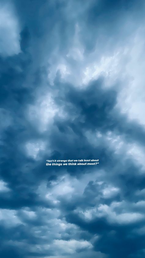 “Isn’t it strange that we talk least about the things we think about most?” #quotes #sayings #clouds #sky Cloudy Sky Quotes, Rainy Clouds Aesthetic, Clouds Aesthetic Quotes, Rain Captions For Instagram, Sky Aesthetic Quotes, Aesthetic Quotes Instagram, Sky Quotes Clouds, Quotes Clouds, Moon Snap