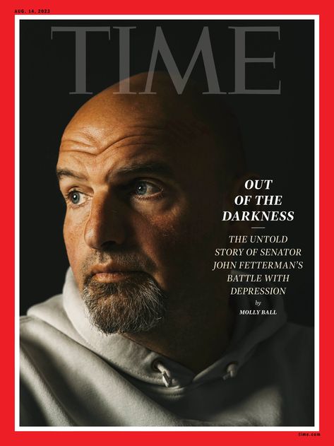 John Fetterman, Time Magazine Covers, Out Of The Darkness, Living In The Moment, University Of Connecticut, American Life, Greater Good, Silver Lining, Time Magazine