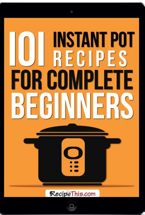 101 Instant Pot Recipes For The Complete Beginner • Recipe This Pot Accessories, Electric Pressure Cooker Recipes, Instant Pot Recipe, Pressure Pot, Electric Cooker, Electric Pressure Cooker, Easy Instant Pot Recipes, Instant Pot Dinner Recipes, Instapot Recipes