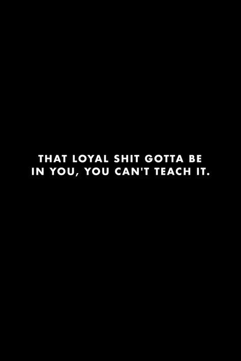 Loyalty Family Quotes, Loyal Wallpapers, Be Loyal Quotes Relationships, Stay Loyal Quotes, Real Friends Quotes Loyalty, Loyal Friendship Quotes, No Loyalty Quotes, Loyalty Wallpaper, Family Loyalty Quotes