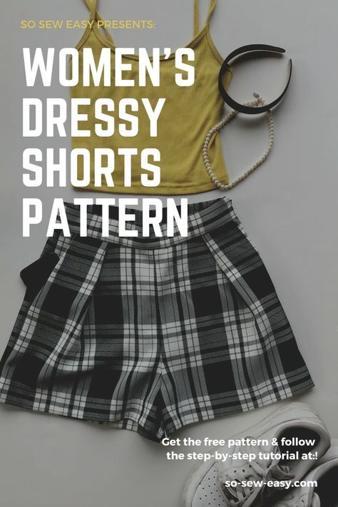 Women's Dressy Shorts Pattern - Great For All Ages And Seasons - So Sew Easy Shorts Pattern Sewing, Shorts Pattern Free, Sewing Patterns Free Women, Sewing Shorts, Sewing Pants, Shorts Pattern, Dressy Shorts, Free Sewing Pattern, Clothes Sewing