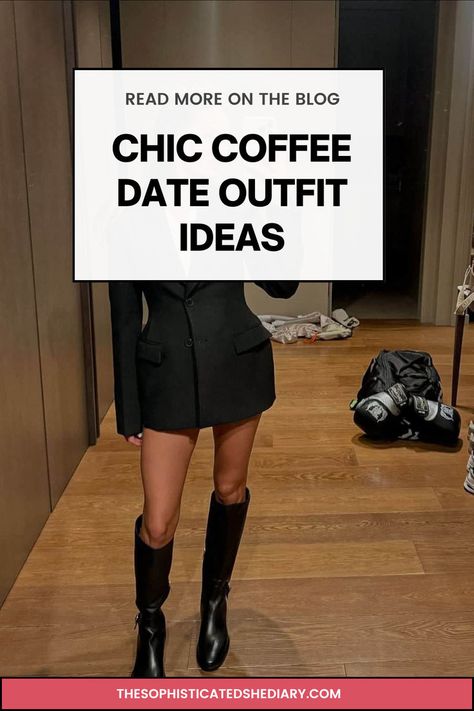 A chic coffee date outfit featuring a cozy blazer dress and high knee boots for winter, paired with a latte and minimalist accessories, showcasing versatile seasonal style. 2024 Casual Outfits Women, Date Dressing, Layers For Winter, Off Duty Model Look, Coffee Date Outfit, Looks For Summer, Brunch Outfit Winter, Coffee Date Outfits, Date Outfit