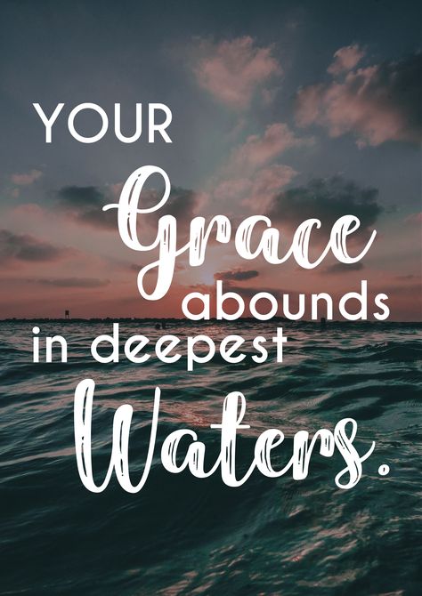 Songtextposter Grace Abounds, Text Poster, Christian Quote, Bible Prayers, Deep Water, Christian Quotes, Bible, Quotes, Water