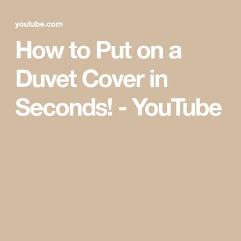 How to Put on a Duvet Cover in Seconds! - YouTube Cover Video, Chris Loves Julia, Easy Video, Like A Boss, Home Maintenance, Cozy Bed, Diy Videos, Simple Tricks, Put On