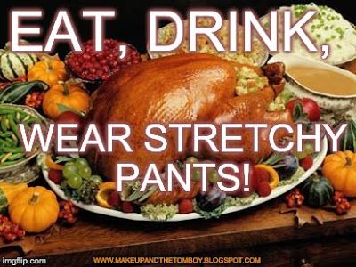 Stretchy pants quote Stretchy Pants Humor, No Pants Meme, Pants Quote, Legging Meme, Thanksgiving Memes Humor, Funny Thanksgiving Memes, Stretchy Pants, Stretch Pants, Pants