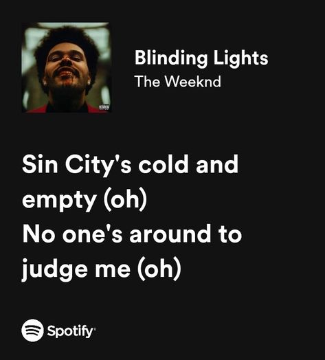 The weeknd | Blinding Lights| Spotify | lyrics |music | abel tesfaye | after hours | viral Blinding Lights The Weeknd Lyrics, Blinding Lights Spotify, Blinding Lights Lyrics, Weeknd Core, Blinding Lights The Weeknd, Weeknd Blinding Lights, The Weekend Music, Weeknd Lyrics, Text Aesthetic