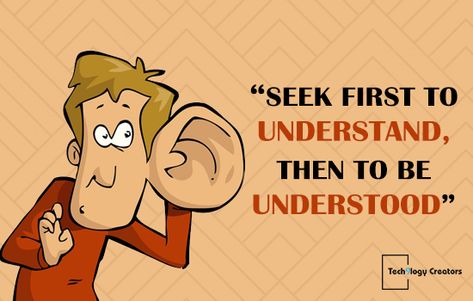 Seek first to understand then to be understood!! #Tech9logyCreators #QuoteOfTheDay #Motivation Seek First To Understand Then To Be Understood, Seek First To Understand, To Be Understood, Life Quotes Love, Motivation Fitness, Business Quotes, Quote Of The Day, Inspirational Quotes, The Creator