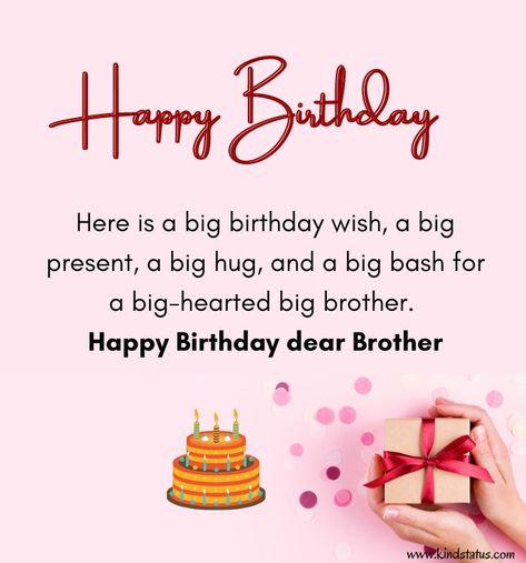 Happy Birthday Dear Brother, Happy Birthday My Dear, Dear Brother, Birthday Wishes For Brother, Happy Birthday Dear, Big Hugs, Happy Birthday Wishes, Birthday Wishes, Happy Birthday