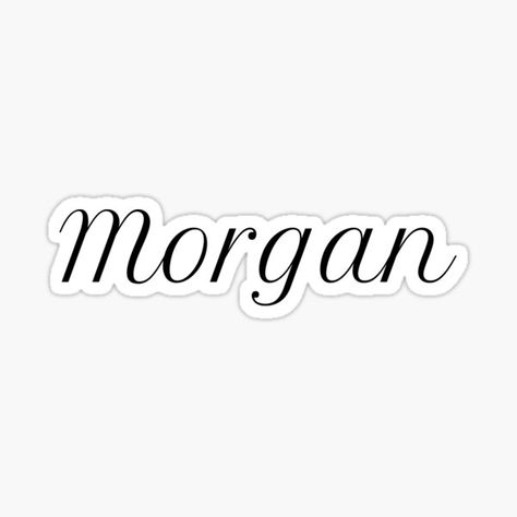 Morgan Stickers | Redbubble Morgan Name Aesthetic, Morgan Name, Cake Gif, Birthday Cake Gif, Family Drawing, Stickers Redbubble, Dream Family, Family Names, Stickers For Sale