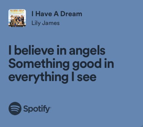 Mamma Mia Song Lyrics, Mamma Mia Lyrics, Mamma Mia Quotes, Lily James Mamma Mia, Mamma Mia Tattoo, Lyrics Spotify, I Believe In Angels, Upbeat Songs, Tattoos For Lovers