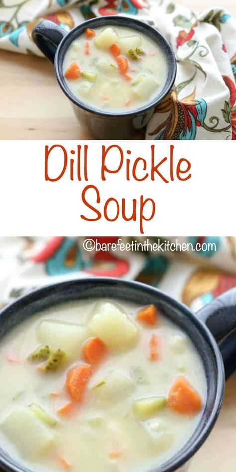 Dill Pickle Soup | Barefeet in the Kitchen Dill Pickle Soup Recipe, Pickle Soup Recipe, Dill Pickle Soup, Dill Pickle Pasta Salad, Pickle Soup, Cold Soups, Soup Ideas, Creamy Potato Soup, Homemade Pickles