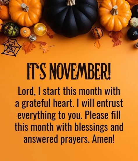 November 16 Quotes, Month Of November Quotes, November Prayer, November Quotes, Week Quotes, Monthly Pictures, Blessed Quotes, Answered Prayers, Good Prayers