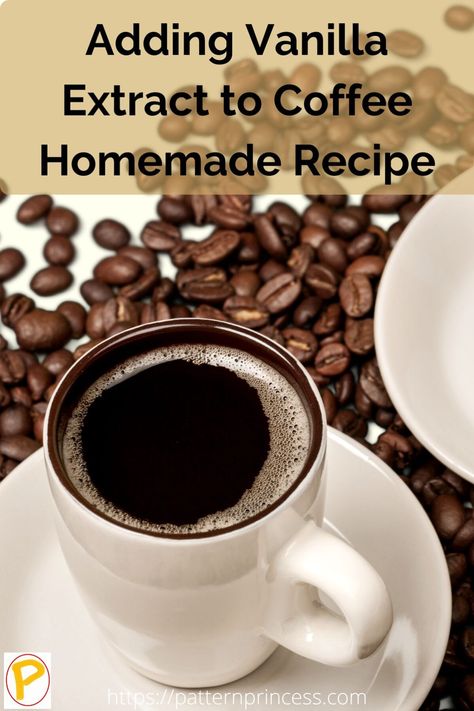 Adding Vanilla Extract to Coffee Homemade Recipe Coffee Homemade, Southern Recipes Desserts, Infused Coffee, Southern Desserts, Country Recipes, Vanilla Beans, Homemade Recipe, Vanilla Coffee, How To Make Coffee