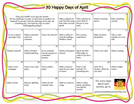 Happy Days | German in the Afternoon Activities Afternoon Activities, National Holiday Calendar, April Activities, April Challenge, Calendar Activities, Functional Planning, Month Of April, Challenges To Do, Happiness Challenge