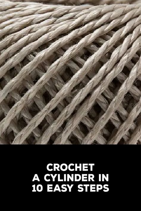 How to Crochet a Cylinder Types Of Yarn, Cylinder Shape, Single Crochet Stitch, Crochet Hook Sizes, Tapestry Needle, Easy Step, Stitch Markers, Creative Gifts, Single Crochet