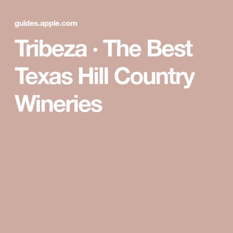 Tribeza · The Best Texas Hill Country Wineries Travel Texas, Best Places To Shop, Wine Book, Fall Creek, Texas Hills, Places To Shop, Texas Travel, Wine Clubs, Texas Hill Country