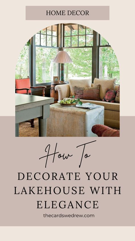 Lake House Table Decor, Lake House Chic Decor, Interior Design Lake House, Southern Lake House Decor, Elegant Lake House Decor, Subtle Lake House Decor, Lake Farmhouse Decor, Cozy Lake House Bedroom, River House Decorating Ideas Living Room