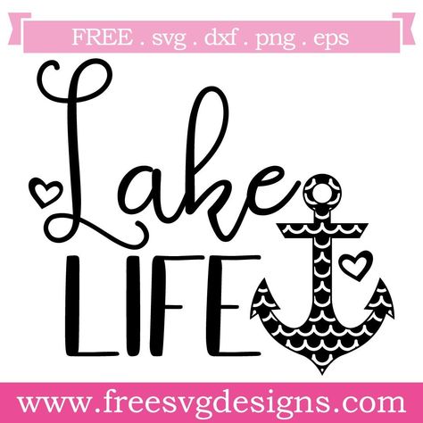 Lake Life Quotes, Lake Life Svg, Image Font, Diy Disney Shirts, Creative Scrapbook, Fishing Quotes, Fishing Svg, Free Cut Files, Free Svg Files