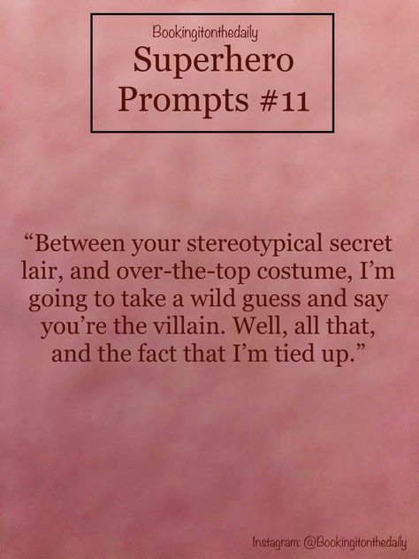 Hero Writing Prompt, Cass Holmes, Super Hero Writing Prompt, Superhero Prompts, Thriller Writing Prompts, Thriller Prompts, Hero X Villain Prompts, Superhero Writing Prompts, Funny Prompts