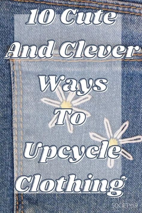 10 Cute And Clever Ways To Upcycle Clothing Thrift Upcycle Clothes Ideas, Adidas Upcycle, Reworked Clothes Diy Ideas, Recycle Clothes Refashioning, Thrift Upcycle Clothes, Thrift Flip Clothes Diy, Diy Boho Clothes, Revamp Clothes, Upcycle Dress