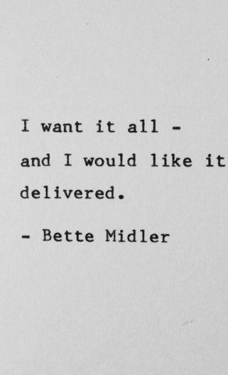 Bette Midler Quotes, Diva Quotes, Bette Midler, Film Tv, Quotable Quotes, The Words, Great Quotes, Inspire Me, Inspirational Words