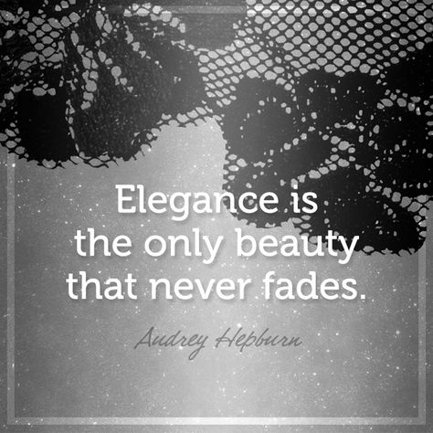 "Elegance is the only beauty that never fades"- Audrey Hepburn #quotes Faded Quotes, Hepburn Quotes, Audrey Hepburn Quotes, Favorite Words, Beautiful Mind, Wonderful Words, Inner Beauty, Some Words, Audrey Hepburn