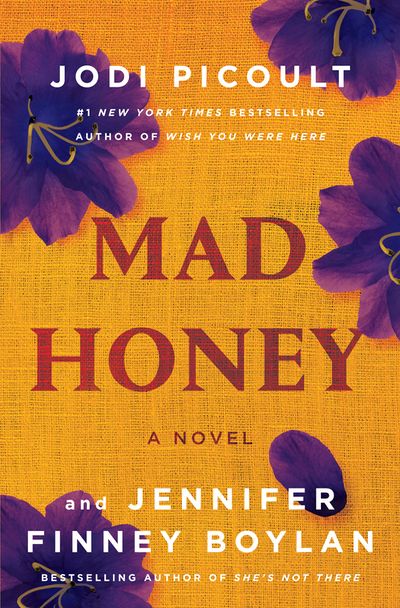 Mad Honey - USA book jacket Mad Honey Jodi Picoult, Mad Honey Book, Honey Facts, Jodi Picoult Books, Mad Honey, Honey Book, Books 2022, 2023 Books, Books Tbr