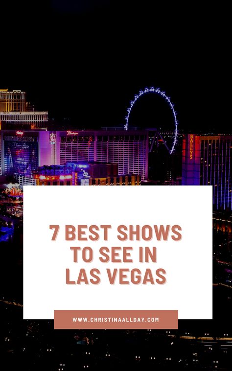 Best Shows In Las Vegas 2023, Shows In Las Vegas 2024, Best Shows In Vegas, Best Shows In Las Vegas 2024, Where To Stay In Las Vegas, Las Vegas To Do, Vegas In December Outfits, Vegas In December, Las Vegas Happy Hour