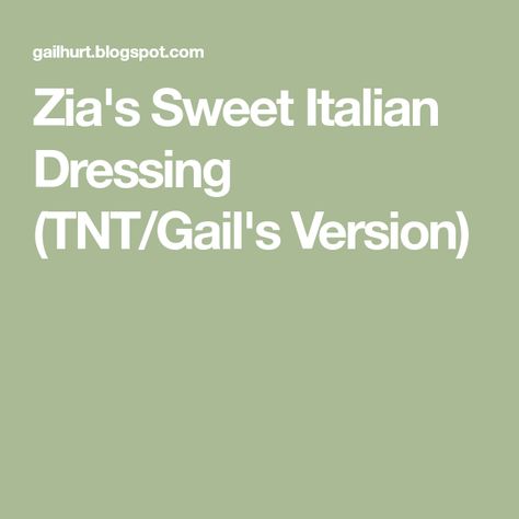 Zia's Sweet Italian Dressing (TNT/Gail's Version) Sweet Italian Dressing Homemade, Sweet Italian Dressing Recipe, Sweet Italian Dressing, Italian Dressing Recipes, Vinegar Salad Dressing, Tried And True Recipes, Italian Salad Dressing, Italian Dressing, Salad Sandwich