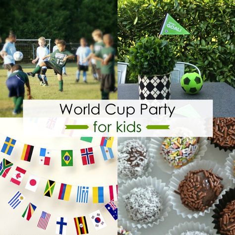 Host a World Cup Party for Kids Mollie will have a party like this someday I bet... :) Sport Party Ideas, World Cup Party Ideas, Soccer Party Food, Kids Soccer Party, Cup Party Ideas, Soccer Theme Party, Soccer Party Ideas, Party Collage, World Cup Party