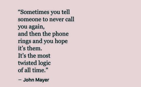 Leave Him On Read Quotes, Pick Up The Phone, Babe Quotes, Spoken Words, Quote Inspirational, Quote Life, John Mayer, Old Quotes, Motivational Quote