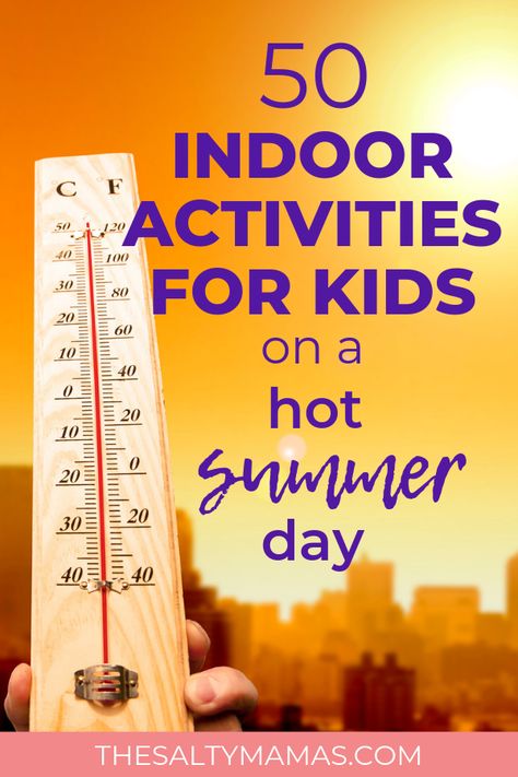 Activities For Hot Days, Hot Day Activities For Kids Indoor Games, Summer Indoor Activities For Toddlers, Things To Do Indoors With Kids, Indoor Summer Camp Activities, Things To Do On A Hot Summer Day, Indoor Activities For Kids 5-7, Summer Indoor Games, Summer Camp Activities For Kids Indoor