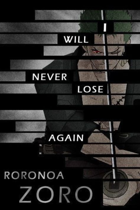 I WILL NEVER LOSE AGAIN RORONOA ZORO | One Piece Roronoa Zoro Cool Wallpapers, Zoro Quotes Wallpaper, Roronoa Zoro Profile Picture, Roronoa Zoro Quotes, Zoro Quotes, Roronoa Zoro Wallpapers, Roronoa Zoro Wallpaper, Zoro One Piece Wallpapers, One Piece Quotes