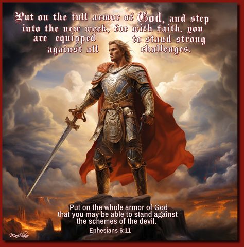 🕊️Put on the whole armor of God, that you may be able to stand against the schemes of the devil.🕊️ The Whole Armor Of God, Whole Armor Of God, Ephesians 6 11, Stand Strong, Armor Of God, World Peace, New Week, Heavenly Father, The Devil