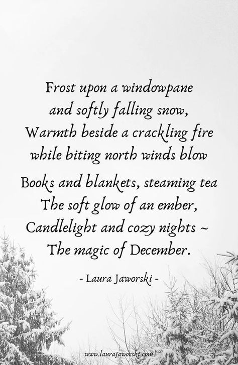 The magic of December Winter Magic Quotes, December Thoughts Quotes, Frost Quotes Winter, Winter Solstice Poem, December Quotes Inspirational, December Quotes Winter, December Poems, Winter Solstice Quotes, Quotes About Winter