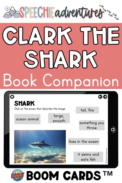 These no-prep, digital, and interactive Clark the Shark Book Companion BOOM CARDS™ are a fun and engaging way to target a variety of language goals in speech and language therapy. Clark The Shark, Shark Books, Speech And Language Therapy, Spatial Concepts, Story Retell, Language Goals, Yes Or No Questions, Wh Questions, Story Elements